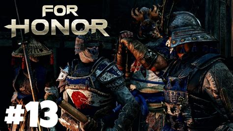 For Honor Gameplay Walkthrough Part 13 Samurai Campaign YouTube
