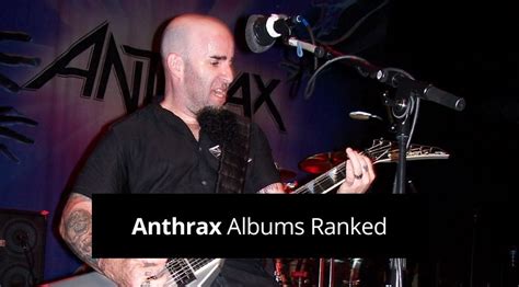 Anthrax Albums Ranked Rated From Worst To Best Guvna Guitars