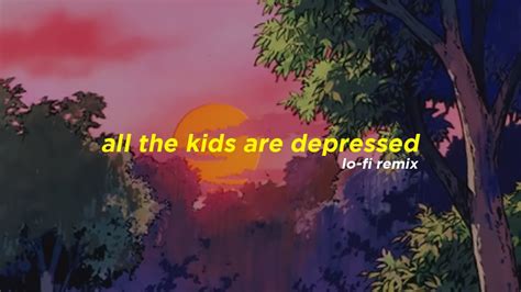 Jeremy Zucker All The Kids Are Depressed Lo Fi Remix Youtube