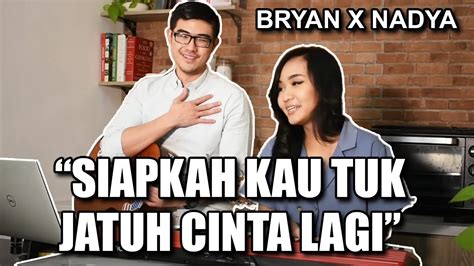 Siapkah Kau Tuk Jatuh Cinta Lagi Live Cover By Bryan And Nadya Puteri