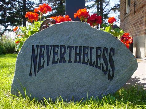 Перевод слова nevertheless, американское и британское произношение, транскрипция, примеры использования. Nevertheless Stone at Milk&Honey Farm