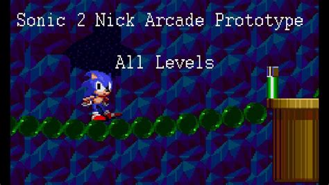 Sonic 2 Nick Arcade Prototype All Levels Youtube