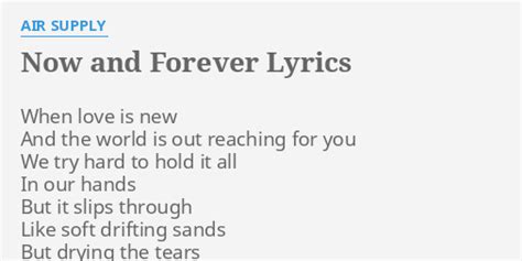 Now And Forever Lyrics By Air Supply When Love Is New