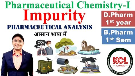 Impurity In Pharmaceuticals And Their Sources Ipc 1st Sem Chapter 2