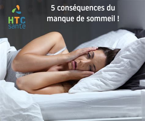 5 conséquences du manque de sommeil HTC Santé