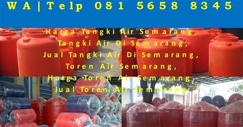 Jual tangki air penyu murah 085785909050: WA 081 5658 8345, Tandon Air Semarang, Harga Pusat Agen ...