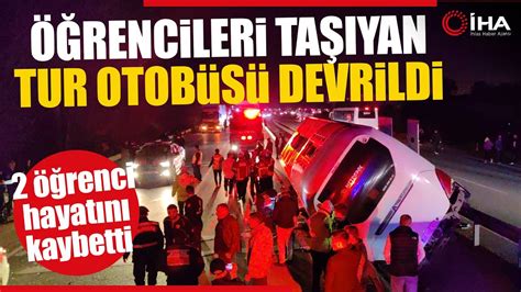 Bursada Öğrencileri Taşıyan Tur Otobüsü Kaza Yaptı 3 Ölü 44 Yaralı