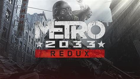Metro 2033 Redux On