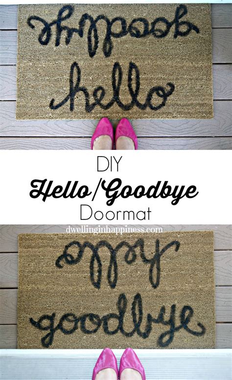 Diy Hellogoodbye Doormat Dwelling In Happiness