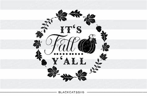 Here are some more great websites that mainly focus on cricut and silhouette love your website! It's Fall Y'all - SVG file Cutting File Clipart in Svg ...