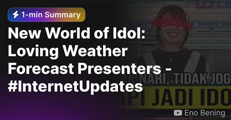 New World Of Idol Loving Weather Forecast Presenters
