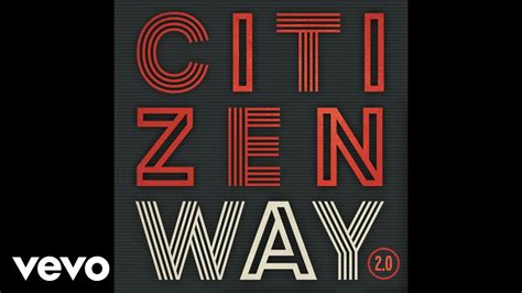Citizen Way Set It On Fire Audio YouTube