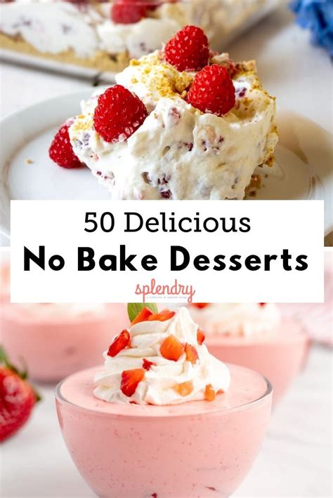 50 No Bake Desserts To Beat The Summer Heat Desserts Baked Dessert