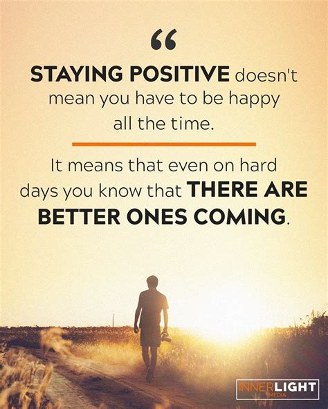 Staying Positive Doesnt Mean You Have To Be Happy All The Time It