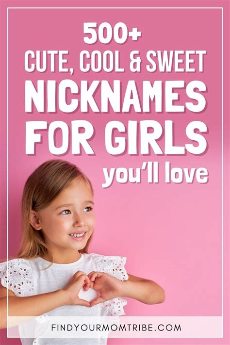 500 cute cool and sweet nicknames for girls you ll love in 2021 nicknames for girls cool