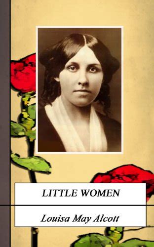 Little Women Annotated Louisa May Alcott Collection Book 1 Ebook