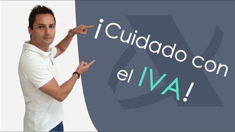 Qué es el IVA Cuantos tipos de IVA hay en España TIPS que te