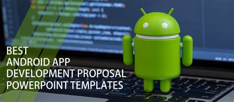 13 Android App Development Proposal Powerpoint Templates To Showcase
