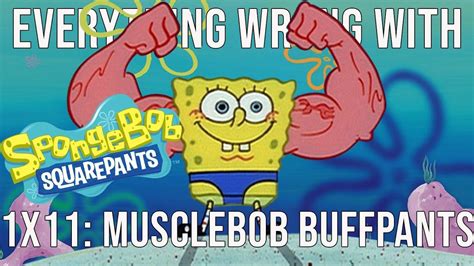 Everything Wrong With Spongebob Squarepants Musclebob Buffpants