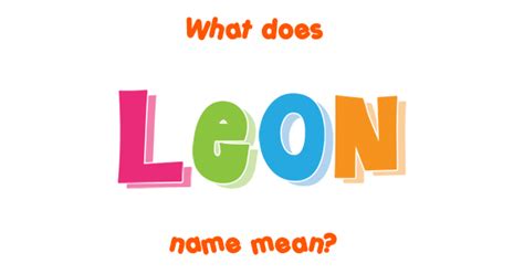 Leon Name Meaning Of Leon