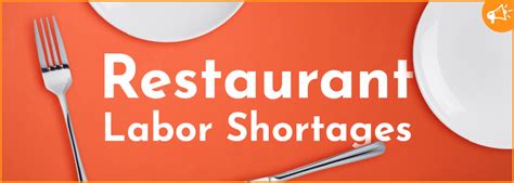 Restaurant Labor Shortages Supply Chain Wide Continue To Impact U S Businesses Andnowuknow