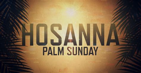 Hosanna Palm Sunday Centerline New Media