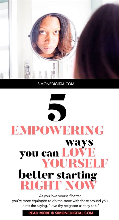 5 Empowering Ways You Can Love Yourself Better Starting Right Now