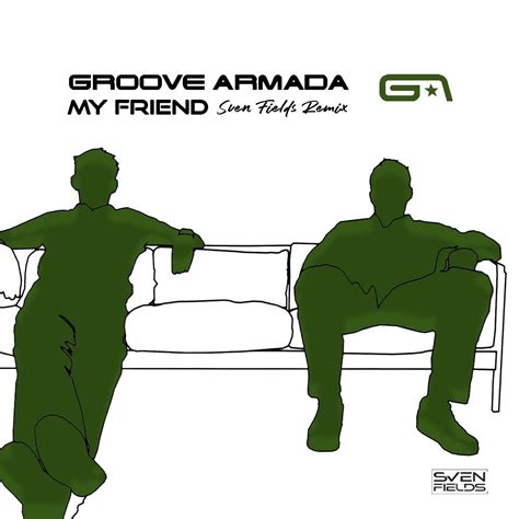 About my friend my friend is a song by english duo groove armada, released as the second single from their third studio album, goodbye country (hello nightclub) (2001). Groove Armada - My Friend (Sven Fields Remix) by Sven ...