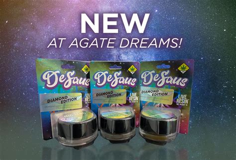 New Desaus Is At Agate Dreams Agate Dreams