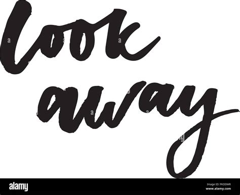 Slogan Look Away Phrase Graphic Vector Print Fashion Lettering Stock Vector Image And Art Alamy