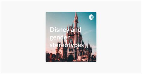 ‎disney And Gender Stereotypes Sur Apple Podcasts