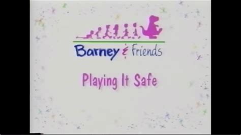 Playing It Safe Barneyandfriends Wiki Fandom