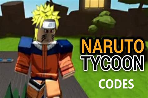 Naruto War Tycoon Codes August 2023 Claim Useful Freebies