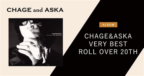 Chageandaska Very Best Roll Over 20th｜discography Chage And Aska Official