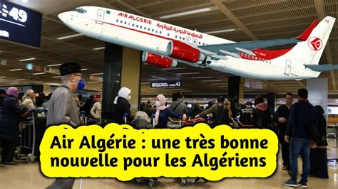 Air Algérie une très bonne nouvelle pour les Algériens YouTube