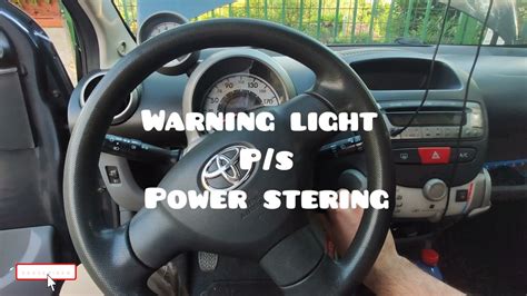 Toyota Aygo power stering p s warning light Citroën c1 Peugeot107