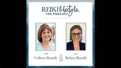 Applying Reiki In Your Daily Life A Conversation With Colleen And Robyn