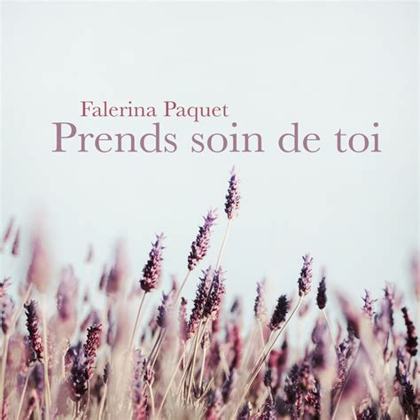 Prends soin de toi ! Prends soin de toi by Falerina Paquet on Spotify