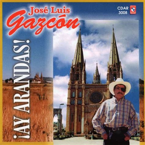 ¡ay Arandas Jose Luis Gazcon Mp3 Buy Full Tracklist