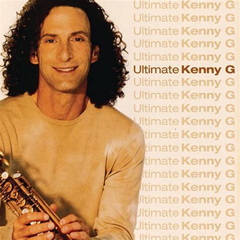 Ultimate Kenny G G Kenny Amazon Ca Music