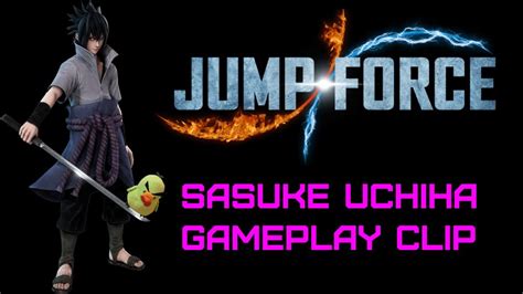 Jump Force Sasuke Uchiha Gameplay Clip 14 Youtube