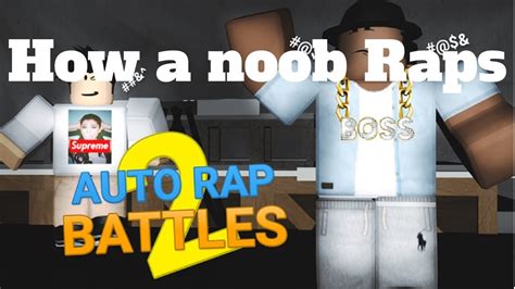 How A Noob Raps Auto Rap Battles 2 Noob Rapping Youtube