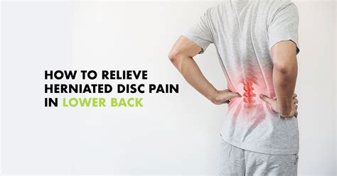 How To Relieve Herniated Disc Pain In The Lower Back Effective