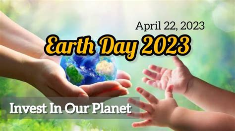 The Earth Day 2023 International Earth Day 2023 Invest In Our