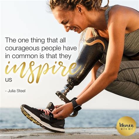 Courageous People Inspire Us