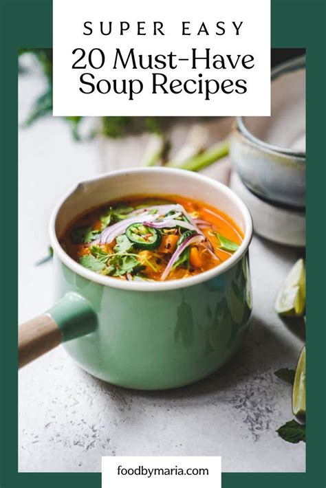 20 Amazing Soup Recipes & Soup Ideas | FoodByMaria Recipes | Soup recipes, Recipes, Soup dinner