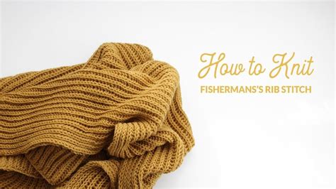 Loved it and am very appreciative of finding a. How to Knit Fisherman's Rib | Hands Occupied (With images ...