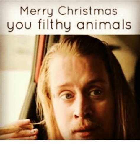 Merry christmas ya filthy animal. 25+ Best Memes About Merry Christmas You Filthy Animal ...