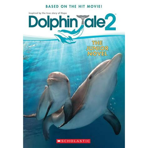 Dolphin Tale 2 Dolphin Tale 2 The Junior Novel Paperback Walmart