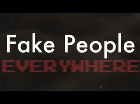 With me, what you see is what you get. Fake People. - YouTube